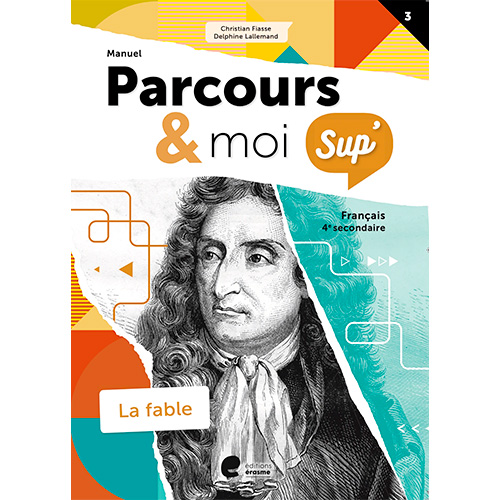 Parcours & moi SUP' 4 Manuel 3: La fable