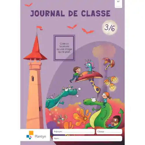 Journal de classe Plantyn 3ème à 6ème Primaire Journal de classe Plantyn 3ème à 6ème Primaire