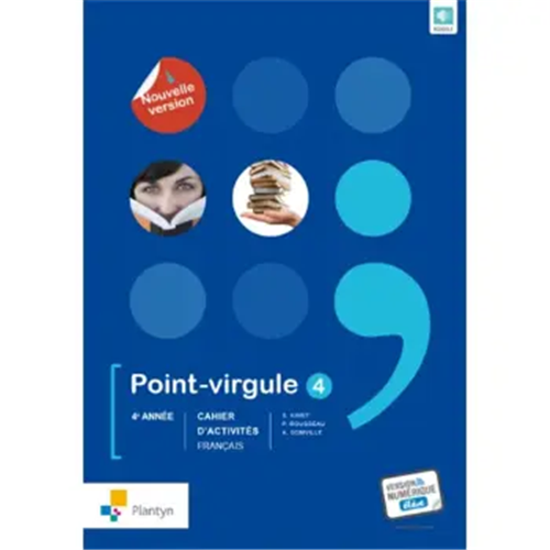 Point-virgule 4 - Cahier d'activités - Nouvelle version (+ Scoodle) (ed. 3 - 2019 ) Point-virgule 4 - Cahier d'activités - Nouvelle version (+ Scoodle) (ed. 3 - 2019 )