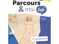 Parcours & moi SUP' 3e degré Livre-cahier 2: L'humanisme