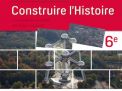 Construire l'histoire 6 Manuel élève