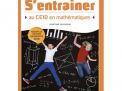 S'entrainer au CE1D Mathématiques