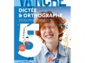 Vaincre Dictée & orthographe 5 primaire