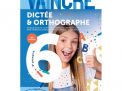 Vaincre Dictée & orthographe 6 primaire