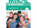 Vaincre le néerlandais La grammaire 1/2 secondaire