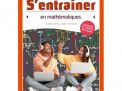 S'entrainer en mathématiques 4e secondaire